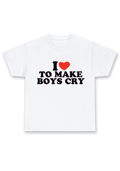 I Love To Make Boys Cry Chunky Shirt