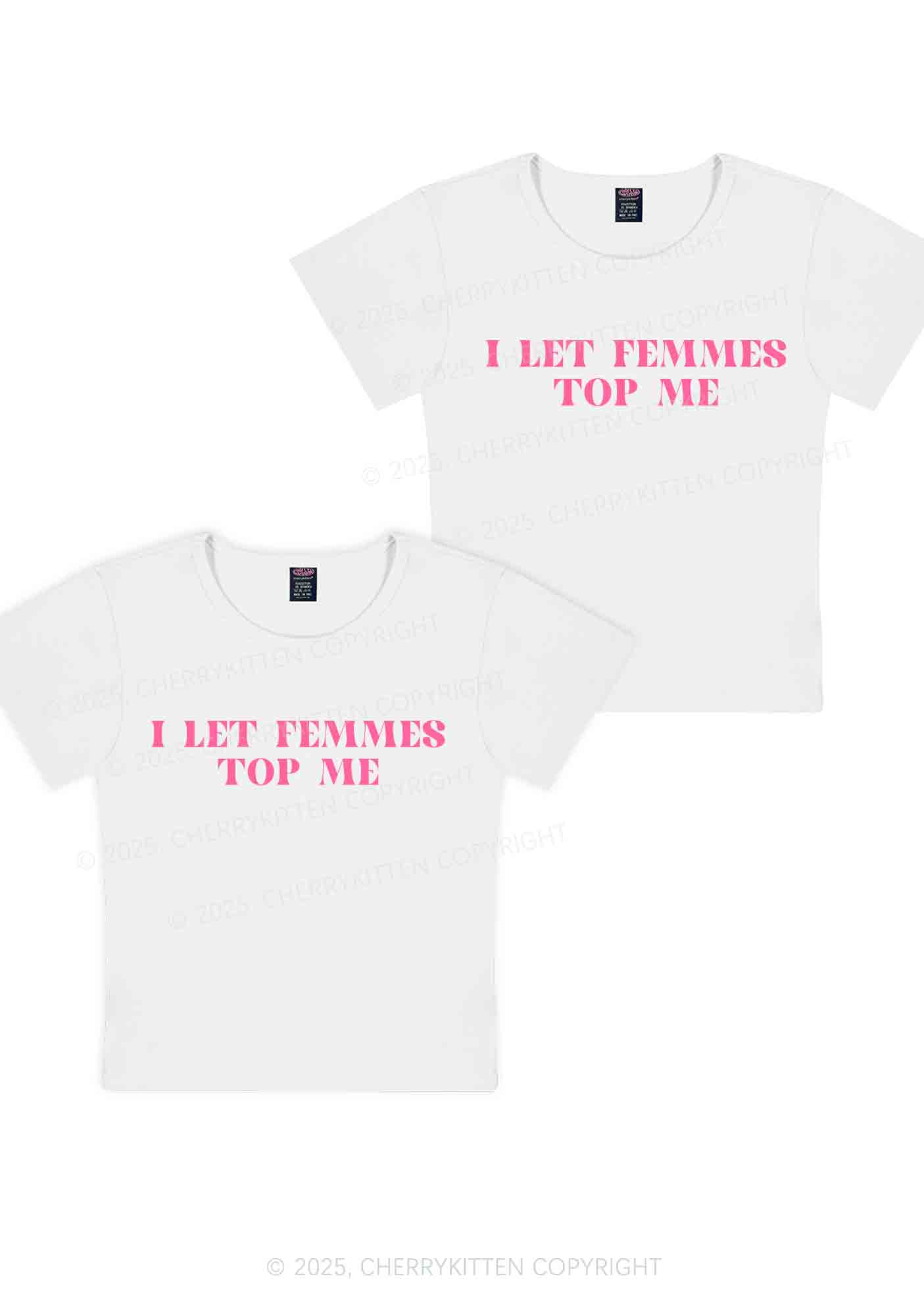 I Let Femmes Top Me Y2K Valentine's Day Baby Tee Cherrykitten