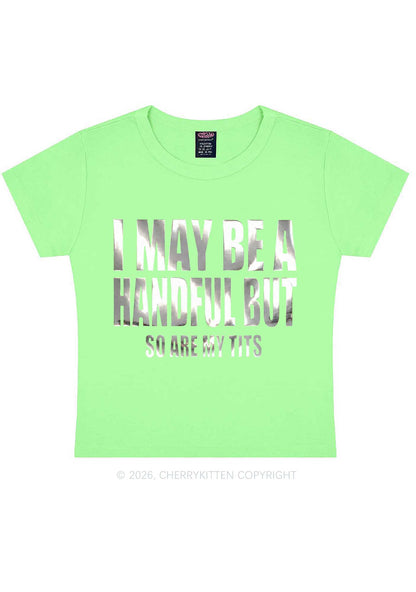 I May Be Handful Silver Foil Printed Y2K Baby Tee Cherrykitten