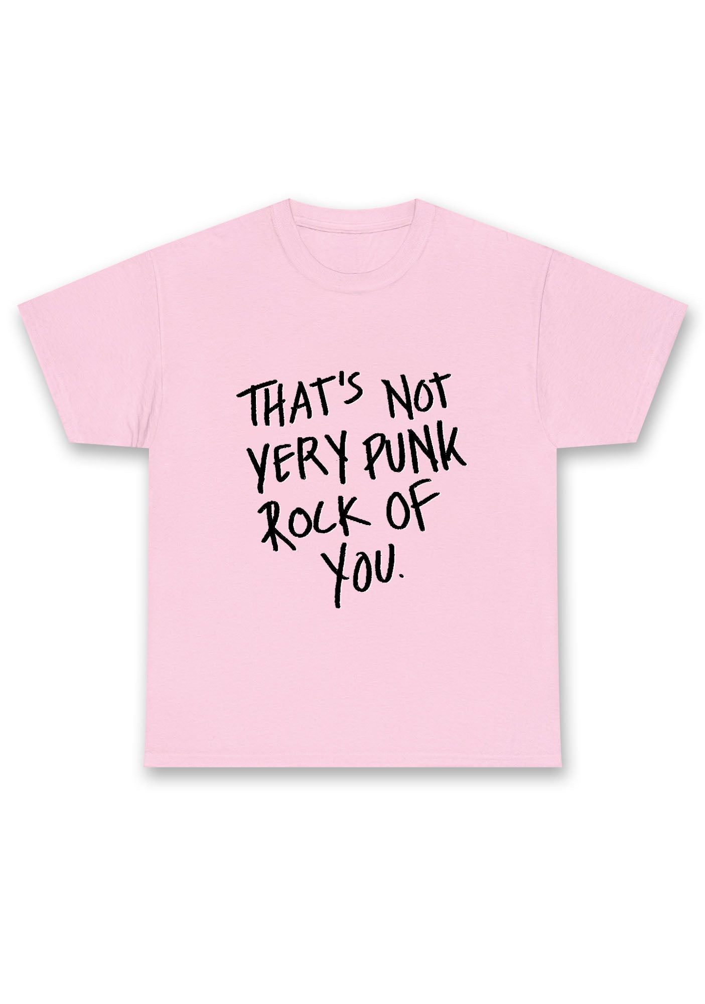 That's Not Very Punk Rock Of You Chunky Shirt