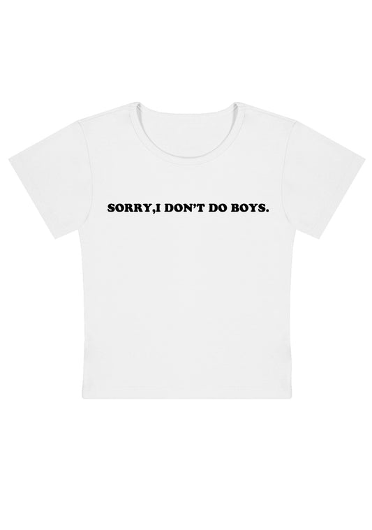 Sorry I Don't Do Boys Y2K Baby Tee