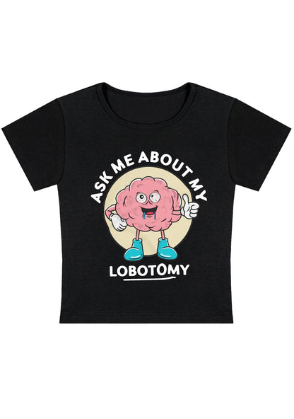 Curvy Ask Me About My Lobotomy Baby Tee