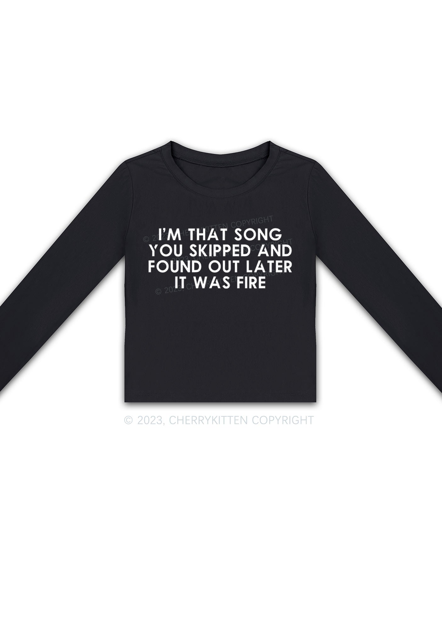 I'm That Song You Skipped Long Sleeve Crop Top Cherrykitten