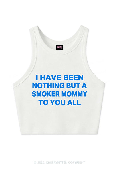 I Have Been A Smoker Mommy Y2K Crop Tank Top Cherrykitten