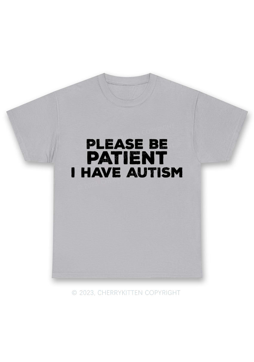 Please Be Patient I Have Autism Y2K Chunky Shirt Cherrykitten