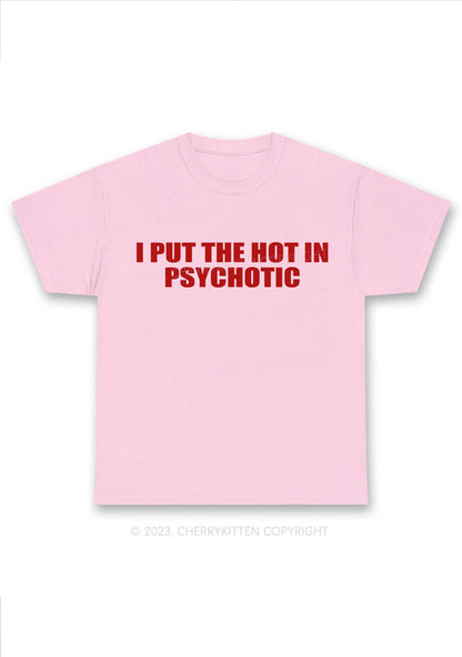 I Put The Hot In Psychotic Y2K Chunky Shirt Cherrykitten