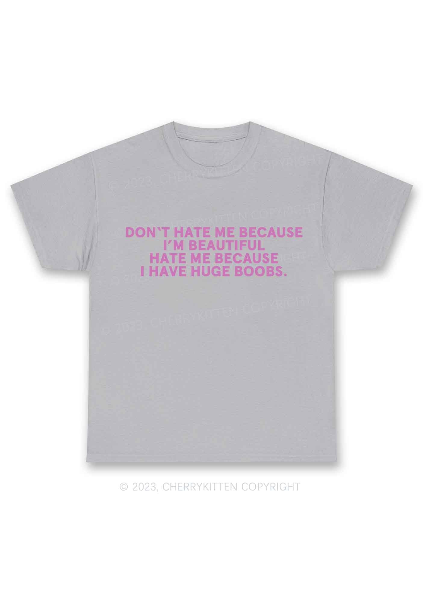 Hate Me Because I Have Huge Bxxbs Y2K Chunky Shirt Cherrykitten