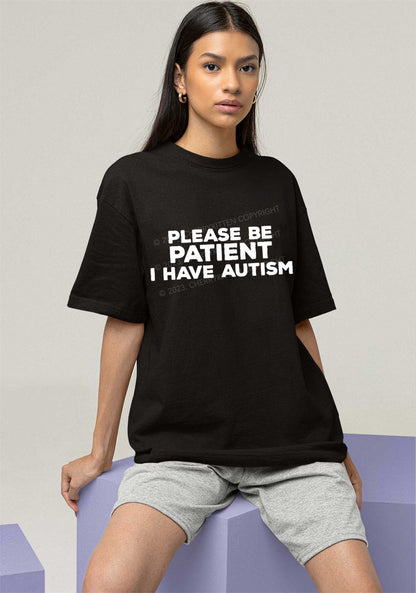 Please Be Patient I Have Autism Y2K Chunky Shirt Cherrykitten