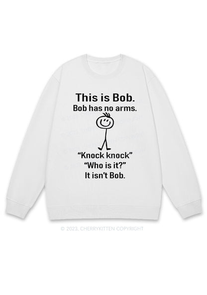 This Is Bob Bob Has No Arms Y2K Sweatshirt Cherrykitten