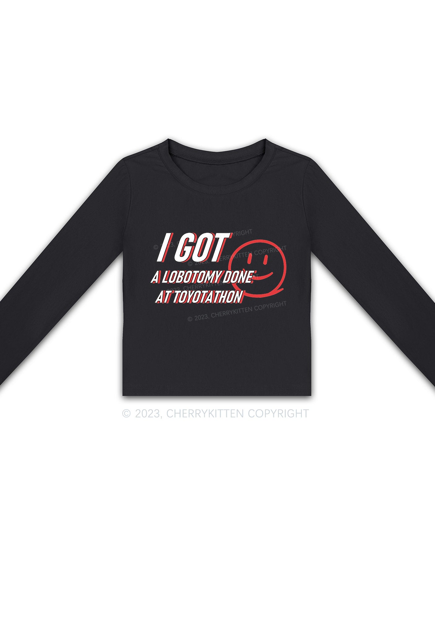 I Got A Lobotomy Done At Toyotathon Long Sleeve Crop Top Cherrykitten