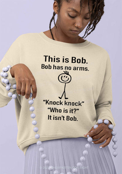 This Is Bob Bob Has No Arms Y2K Sweatshirt Cherrykitten