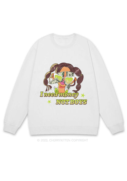 Girl I Need Money Not Boys Y2K Sweatshirt Cherrykitten