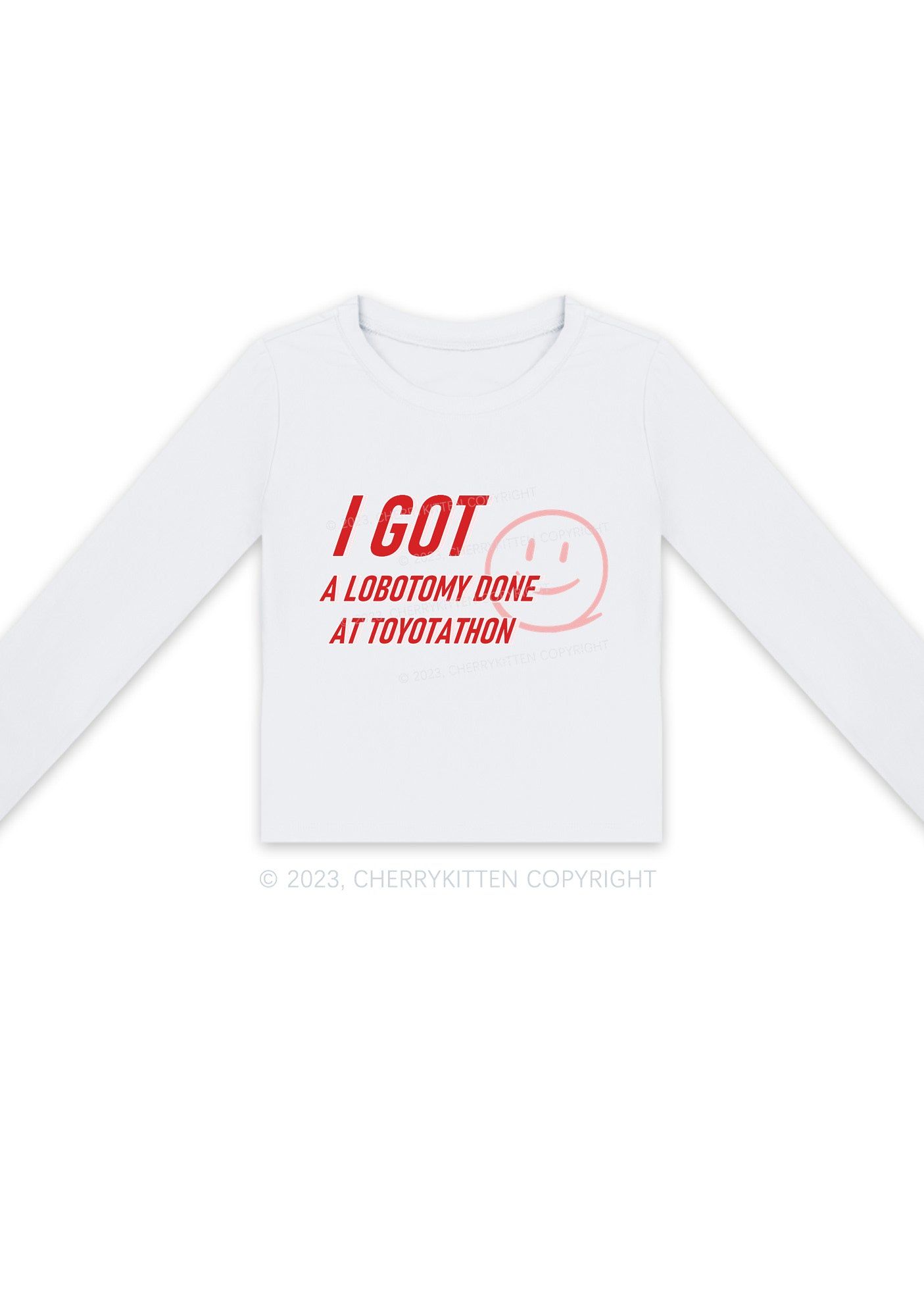 I Got A Lobotomy Done At Toyotathon Long Sleeve Crop Top Cherrykitten
