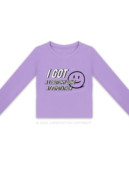 I Got A Lobotomy Done At Toyotathon Long Sleeve Crop Top Cherrykitten