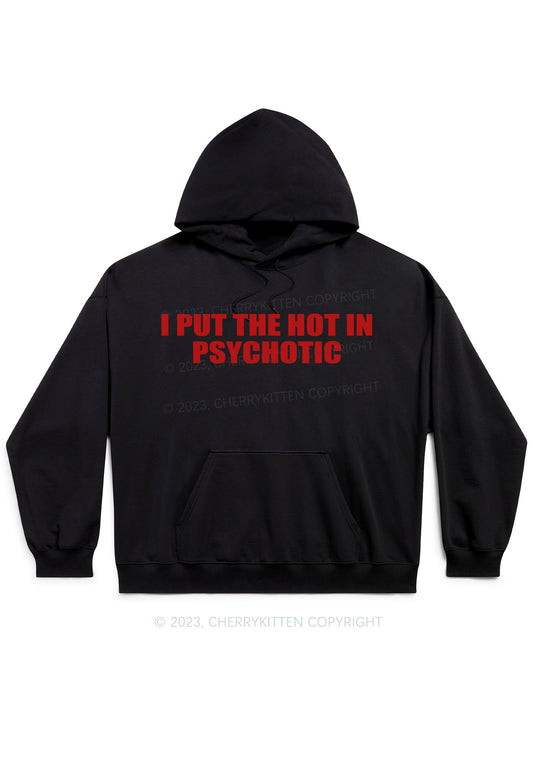 I Put The Hot In Psychotic Y2K Hoodie Cherrykitten