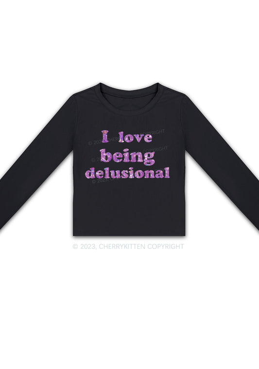 I Love Being Delusional Long Sleeve Crop Top Cherrykitten