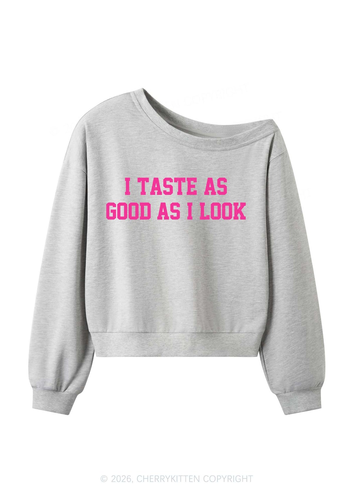 I Taste As Good As I Look Y2K Off Shoulder Sweatshirts Cherrykitten