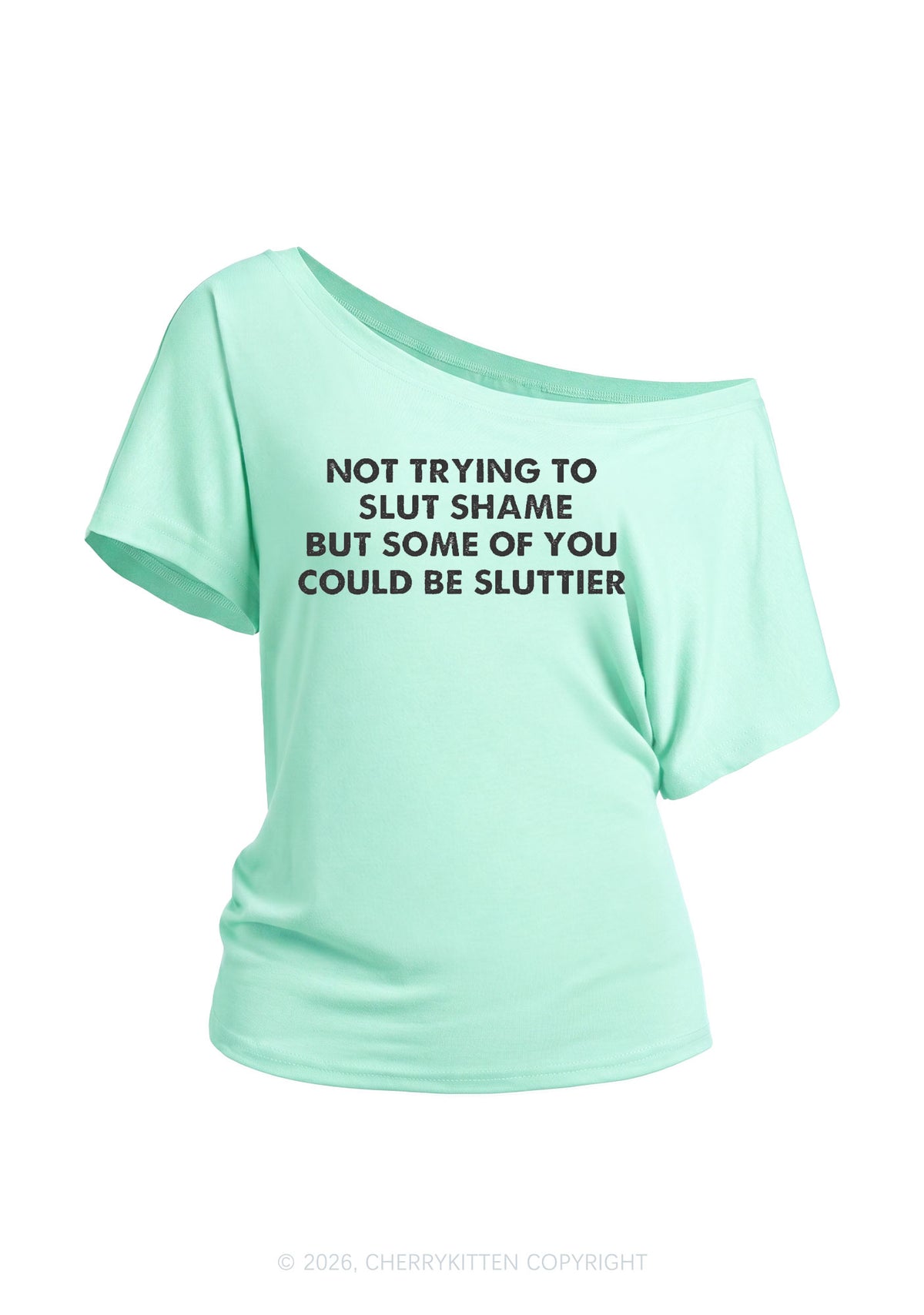 Not Trying To Slxt Shame Y2K Off Shoulder Tee Cherrykitten