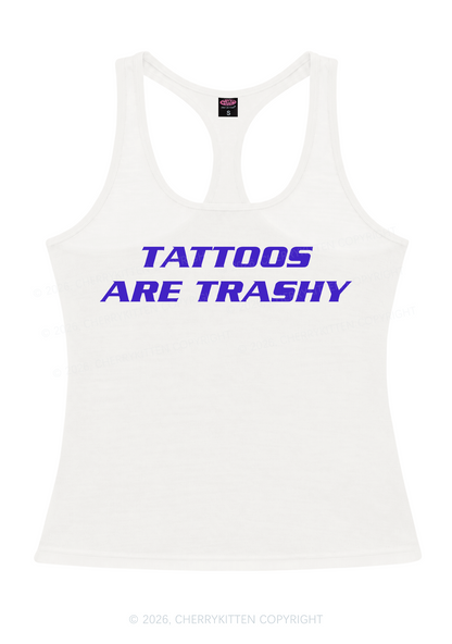 Tattoos Are Trashy Y2K Women Racerback Tank Top Cherrykitten