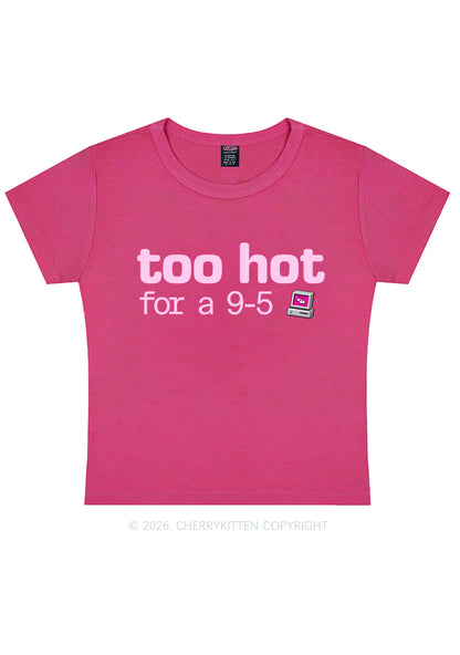 Too Hot For Nine To Five Y2K Baby Tee Cherrykitten