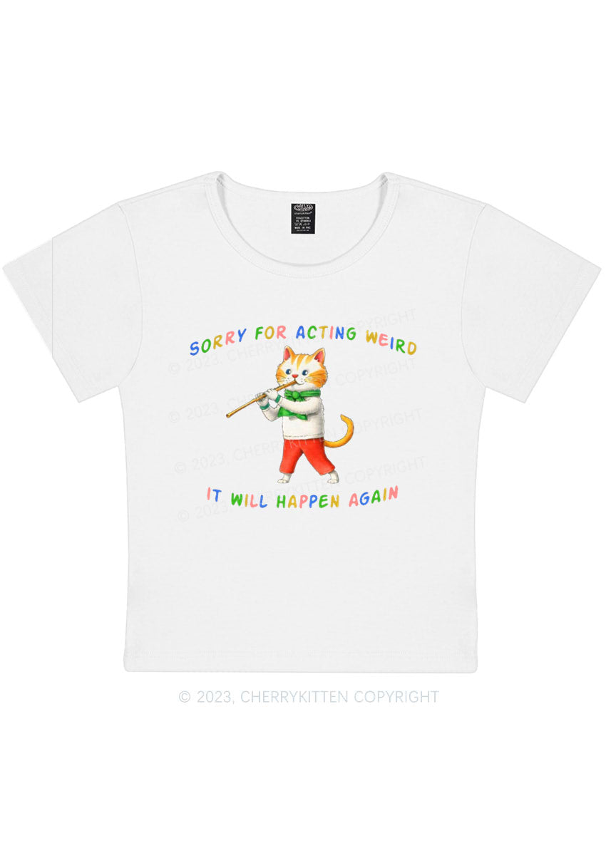 Curvy Sorry For Acting Weird Y2K Baby Tee Cherrykitten