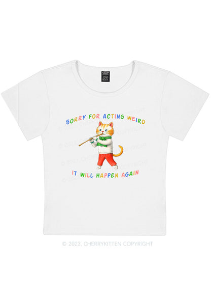 Curvy Sorry For Acting Weird Y2K Baby Tee Cherrykitten