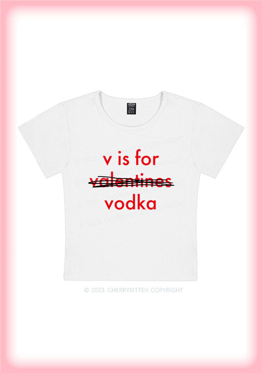 V Is For Valentines Vodka Y2K Baby Tee Cherrykitten