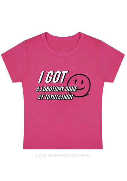 Curvy I Got A Lobotomy Done At Toyotathon Baby Tee Cherrykitten