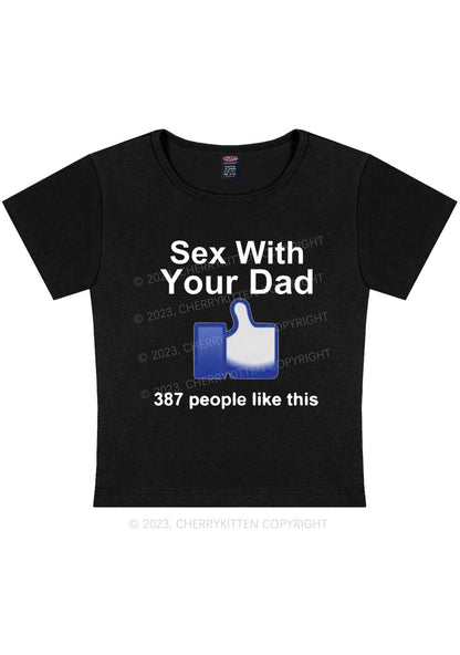 Curvy SX With Your Dad Likes Y2K Baby Tee Cherrykitten