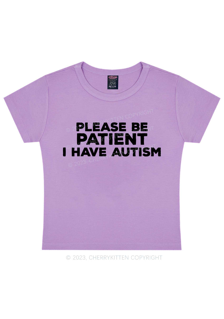 Please Be Patient I Have Autism Y2K Baby Tee Cherrykitten