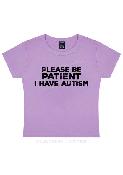 Please Be Patient I Have Autism Y2K Baby Tee Cherrykitten