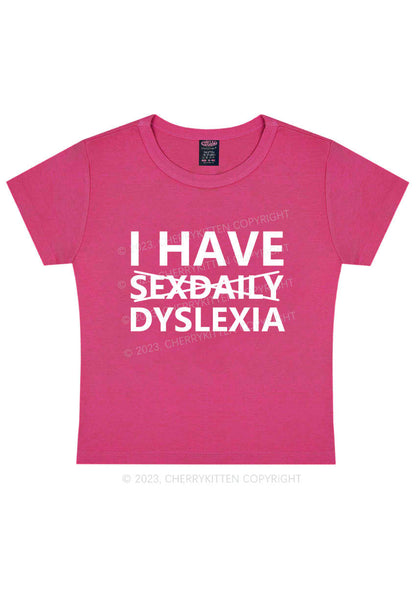 Curvy I Have Dyslexia Y2K Baby Tee Cherrykitten