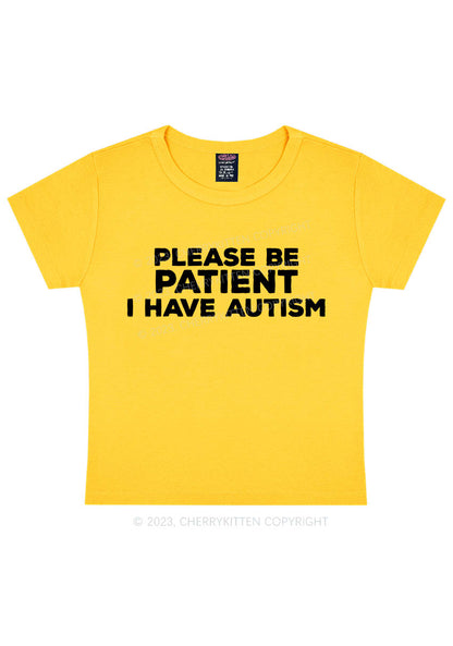 Please Be Patient I Have Autism Y2K Baby Tee Cherrykitten