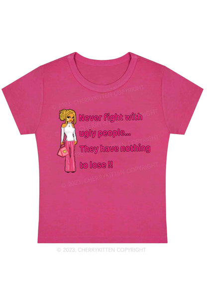 Curvy Never Fight With Ugly People Y2K Baby Tee Cherrykitten