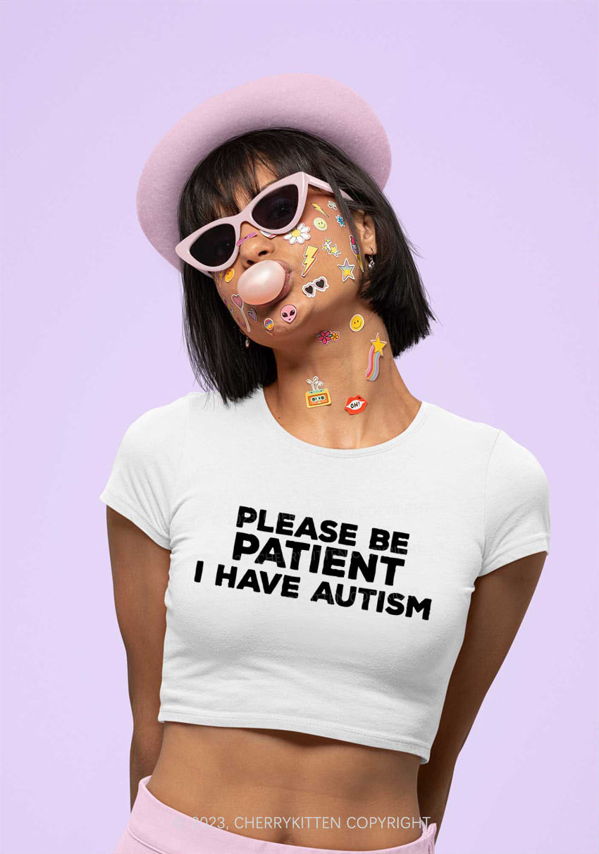 Please Be Patient I Have Autism Y2K Baby Tee Cherrykitten