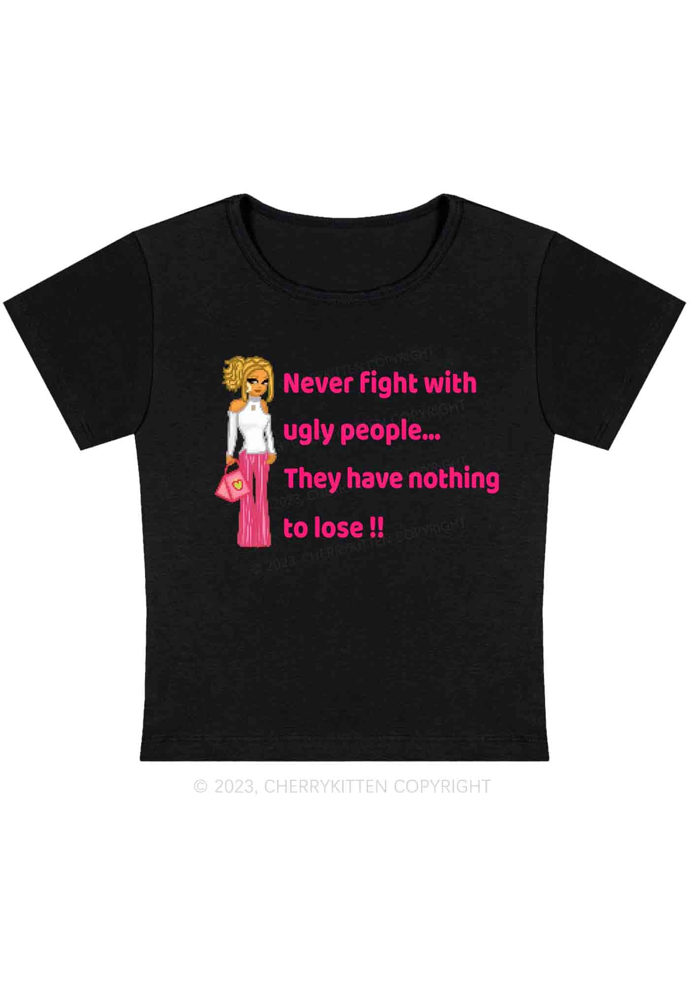 Curvy Never Fight With Ugly People Y2K Baby Tee Cherrykitten