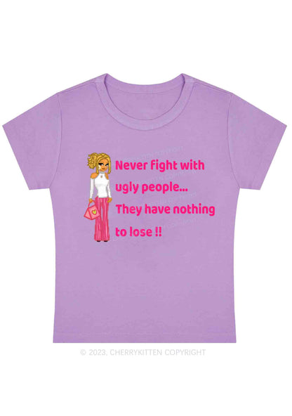 Curvy Never Fight With Ugly People Y2K Baby Tee Cherrykitten