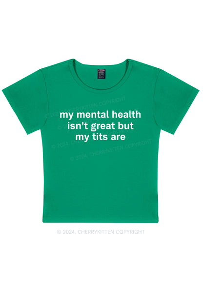 My Mental Health Isn't Great Y2K Baby Tee Cherrykitten
