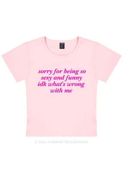 Sorry For Being So Funny Y2K Baby Tee