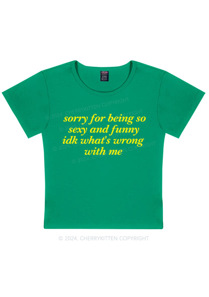Sorry For Being So Funny Y2K Baby Tee