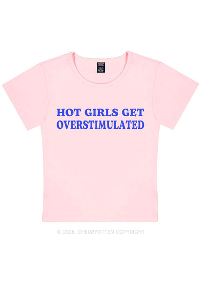Hot Girls Get Overstimulated Y2K Baby Tee Cherrykitten