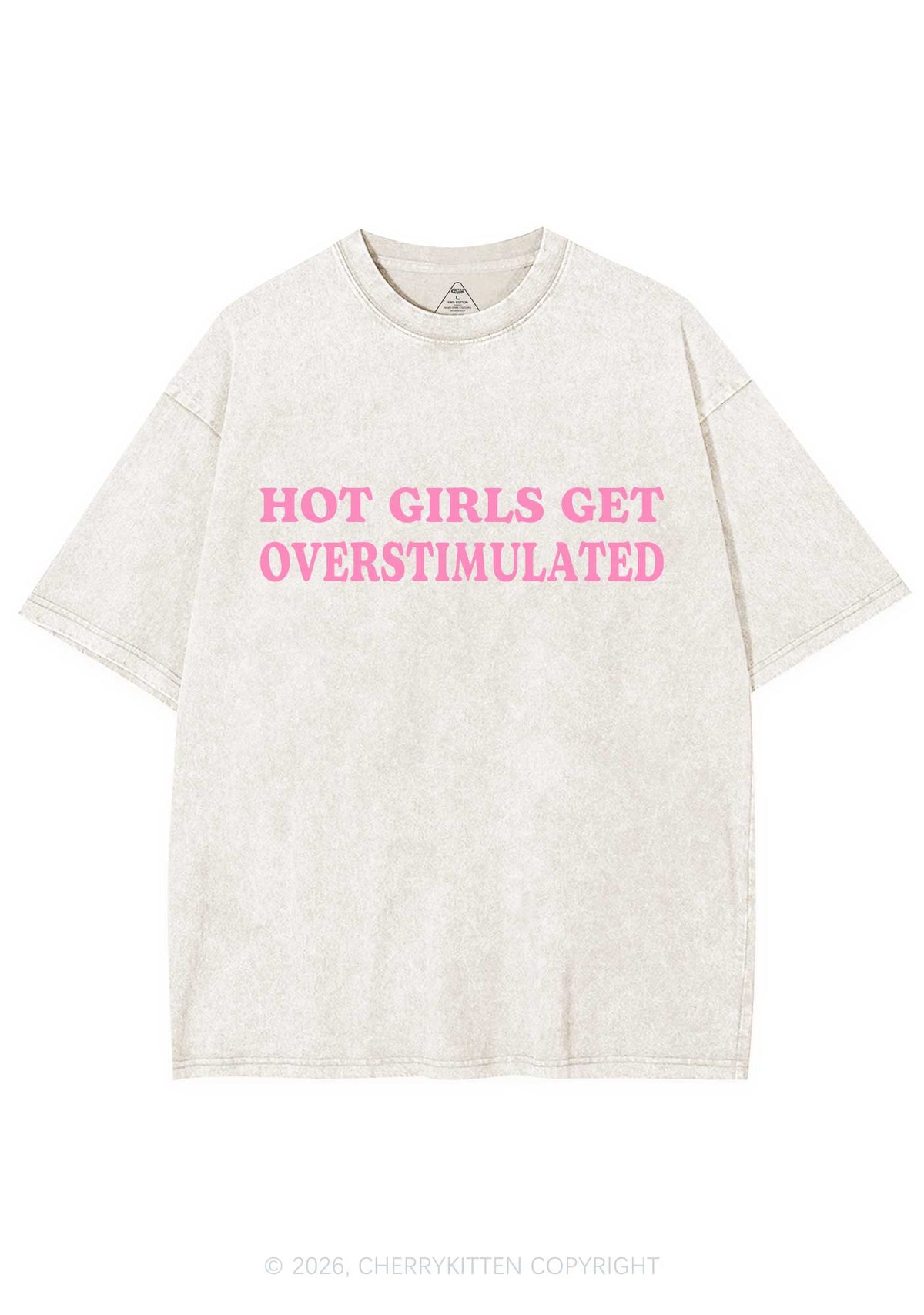 Hot Girls Get Overstimulated Y2K Shirts Washed Tee Cherrykitten