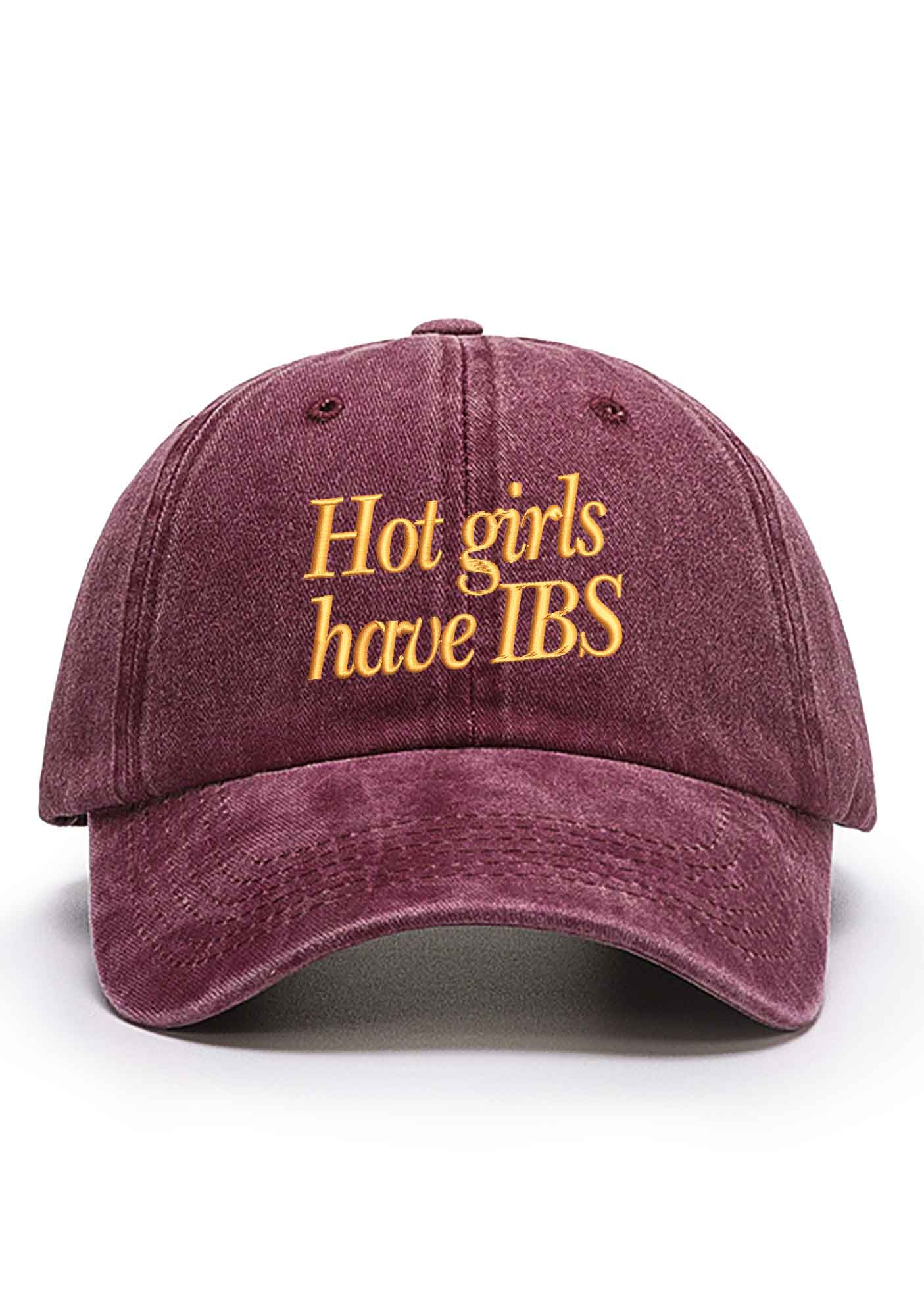Hot Girls Have IBS Embroidered Baseball Cap