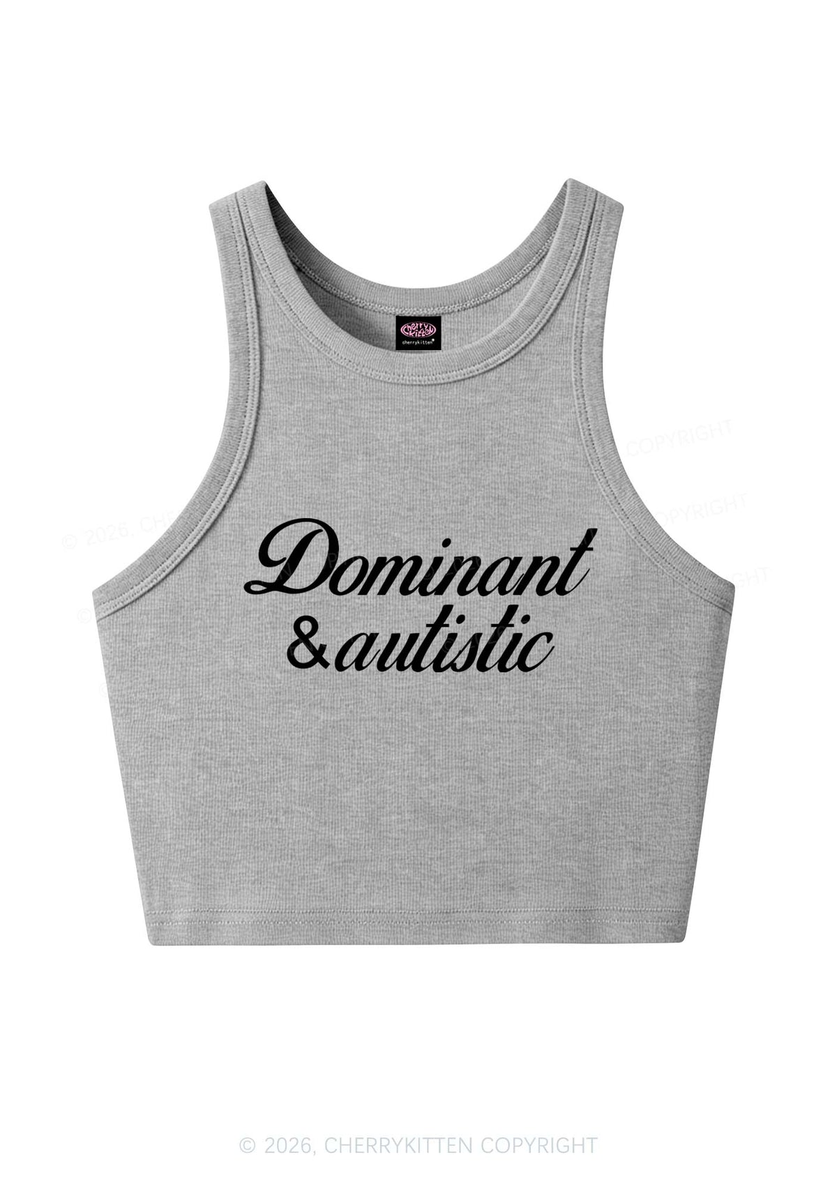 Dominant And Autistic Y2K Crop Tank Top Cherrykitten