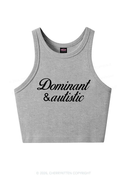 Dominant And Autistic Y2K Crop Tank Top Cherrykitten