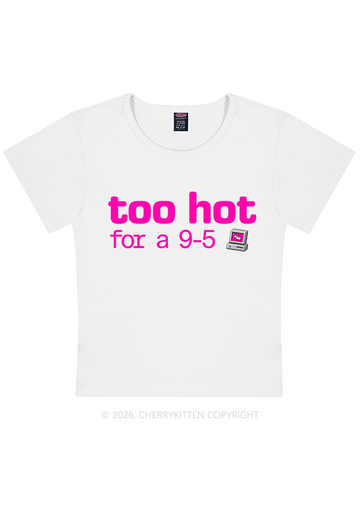 Too Hot For Nine To Five Y2K Baby Tee Cherrykitten