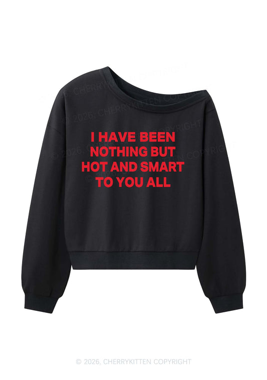 I Have Been Hot And Smart Y2K Off Shoulder Sweatshirts Cherrykitten