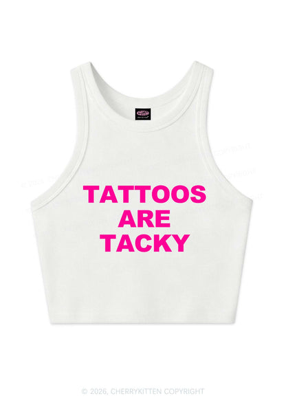 Tattoos Are Tacky Y2K Crop Tank Top Cherrykitten