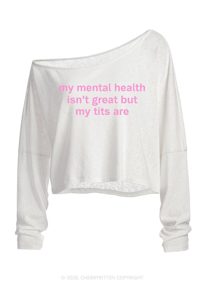 My Mental Health Isn't Great Y2K Off Shoulder Long Sleeve Crop Top Cherrykitten