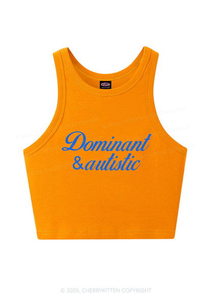 Dominant And Autistic Y2K Crop Tank Top Cherrykitten